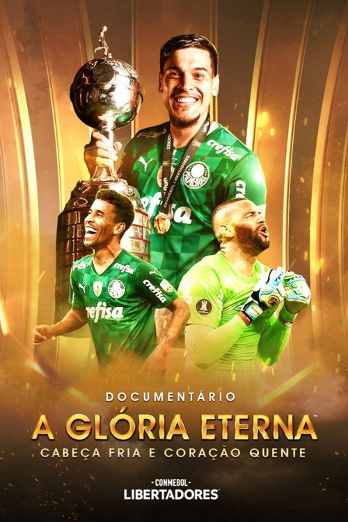 Movie poster for CABEÇA FRIA E CORAÇÃO QUENTE: DOCUMENTÁRIO PALMEIRAS CAMPEÃO DA CONMEBOL LIBERTADORES 2021 (2022)