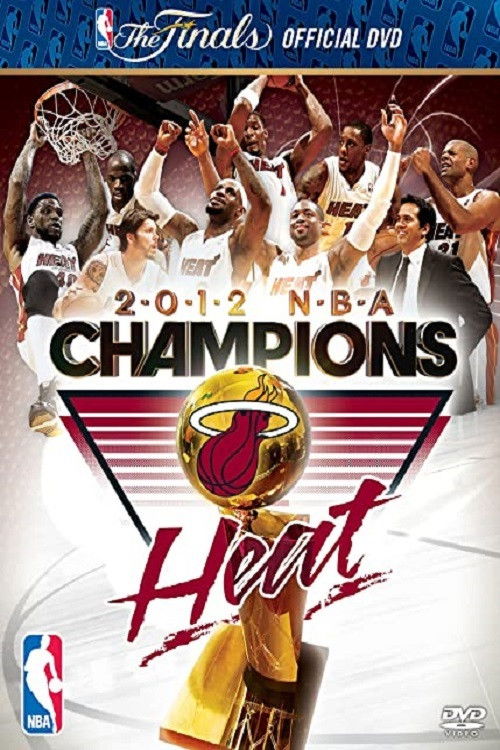 Movie poster for 2012 NBA Champions: Miami Heat (2012)