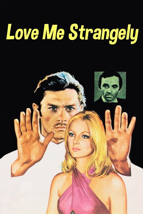 Movie poster for Love Me Strangely (1971)