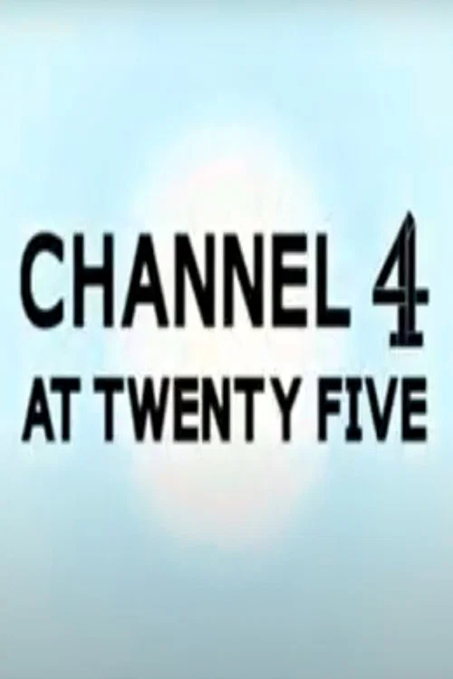 Movie poster for Channel 4 at 25 (2007)