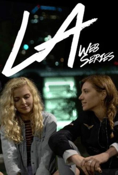 Series poster for LA Web Series (2017)