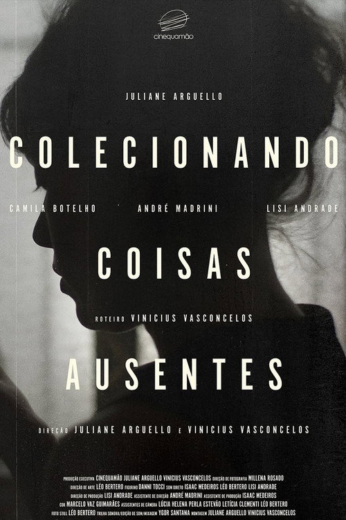 Movie poster for Colecionando Coisas Ausentes