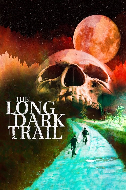 Movie poster for The Long Dark Trail (2021)