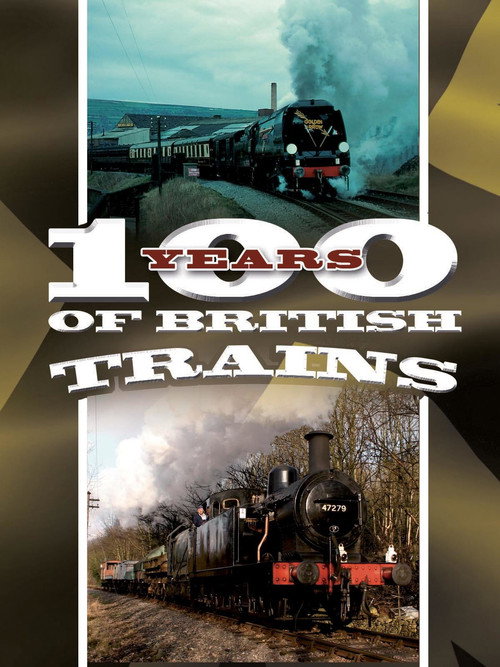 Movie poster for 100 Years of British Trains (2007)