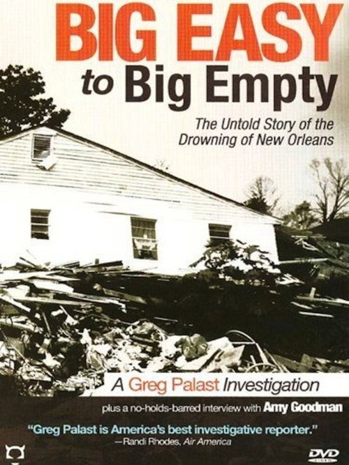 Movie poster for Big Easy to Big Empty: The Untold Story of the Drowning of New Orleans (2007)