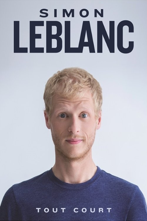 Movie poster for Simon Leblanc: Tout court (2018)