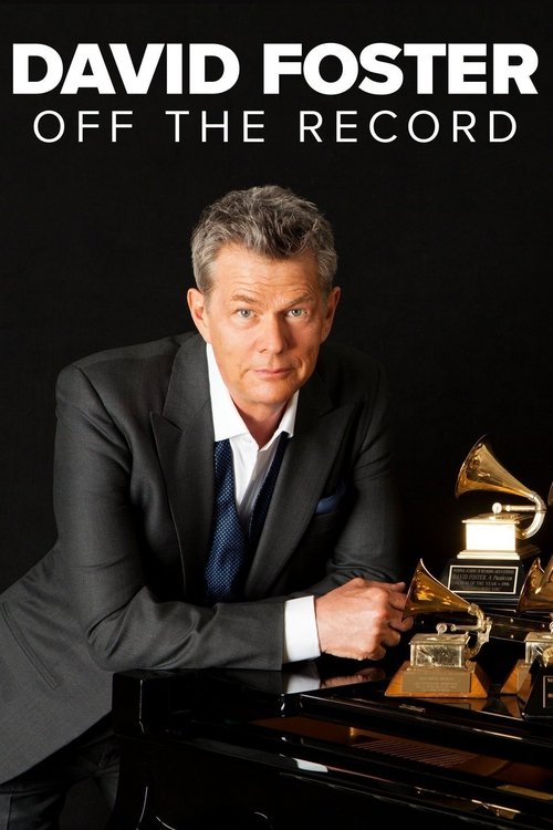 Movie poster for David Foster: Off the Record (2019)