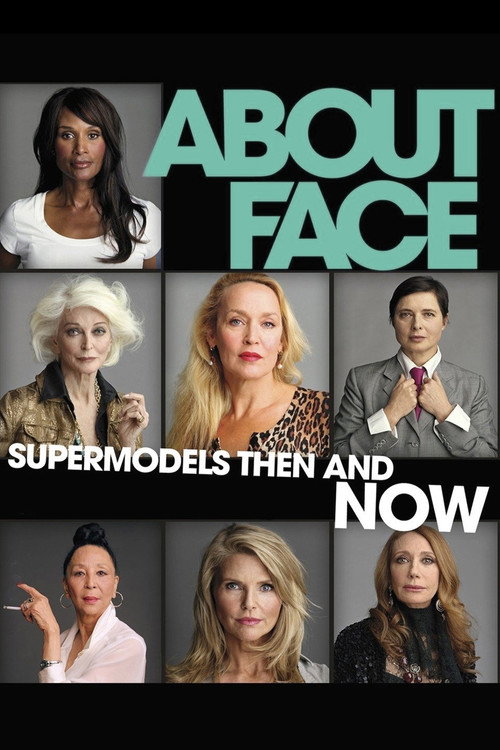 Movie poster for About Face: Supermodels Then and Now (2012)