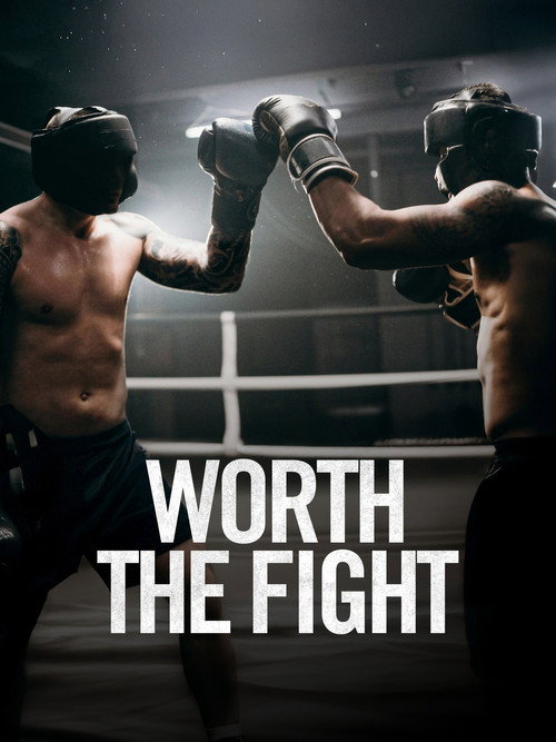 Movie poster for Worth the Fight (2025)