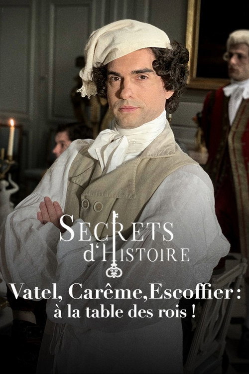 Movie poster for Vatel, Carême, Escoffier : à la table des rois ! (2023)