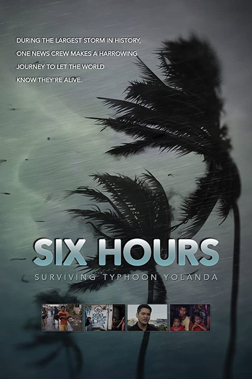 Movie poster for Six Hours: Surviving Typhoon Yolanda (2014)