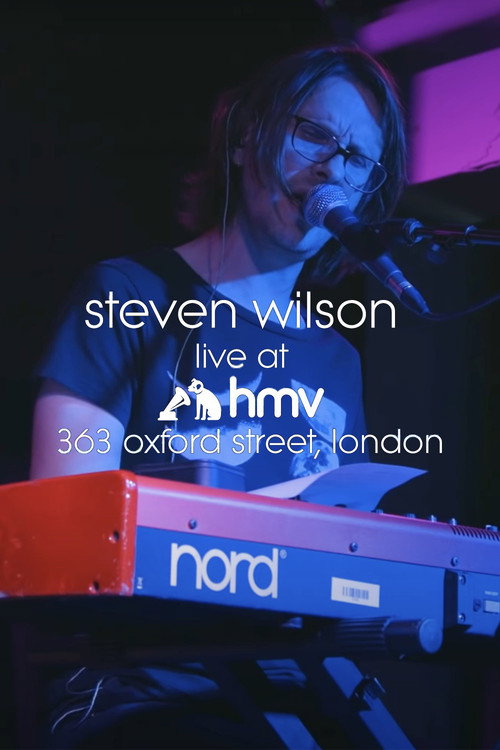 Movie poster for Steven Wilson - Live at HMV 363 Oxford Street, London (2017)