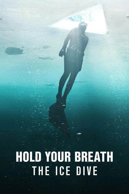 Movie poster for Hold Your Breath: The Ice Dive (2022)