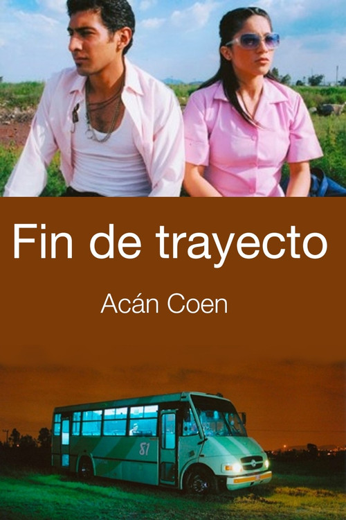 Movie poster for Fin de trayecto (2007)