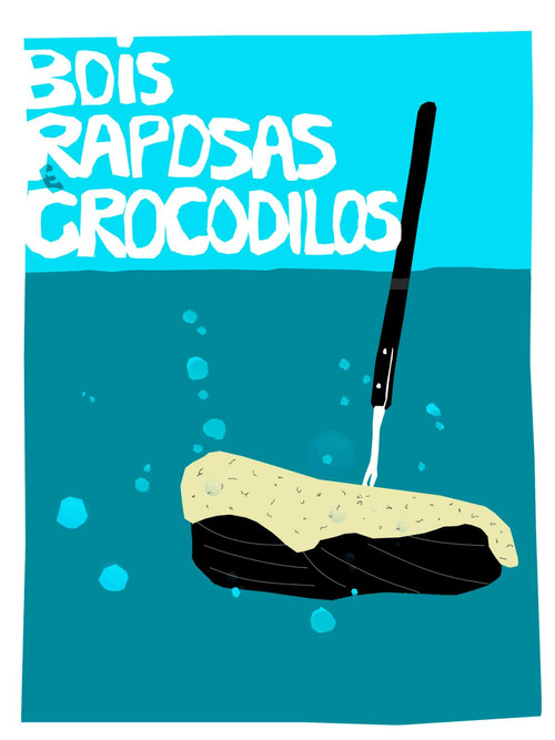 Movie poster for Bois, Raposas & Crocodilos (2019)