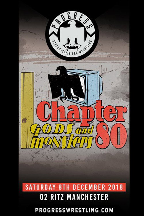 Movie poster for PROGRESS Chapter 80: Gods and Monsters (2018)