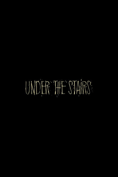 Movie poster for Under the Stairs (2017)