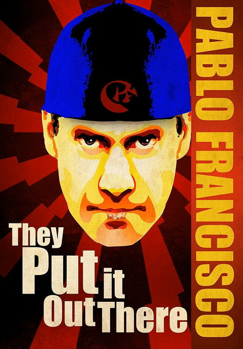 Movie poster for Pablo Francisco: They Put it Out There (2011)