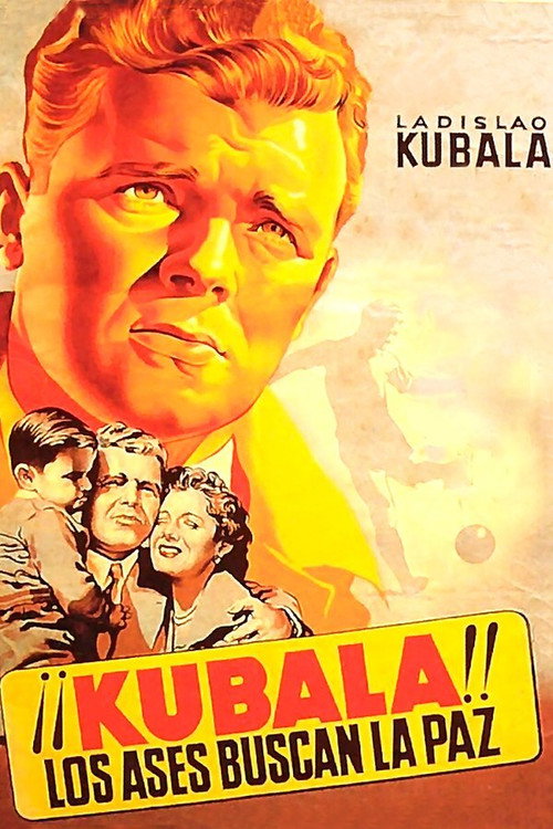 Movie poster for ¡¡Kubala!! Los ases buscan la paz (1954)