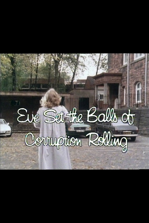 Movie poster for Eve Set the Balls of Corruption Rolling (1982)