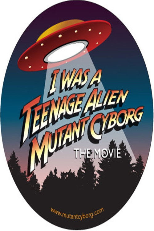 Movie poster for I Was a Teenage Alien Mutant Cyborg (2017)