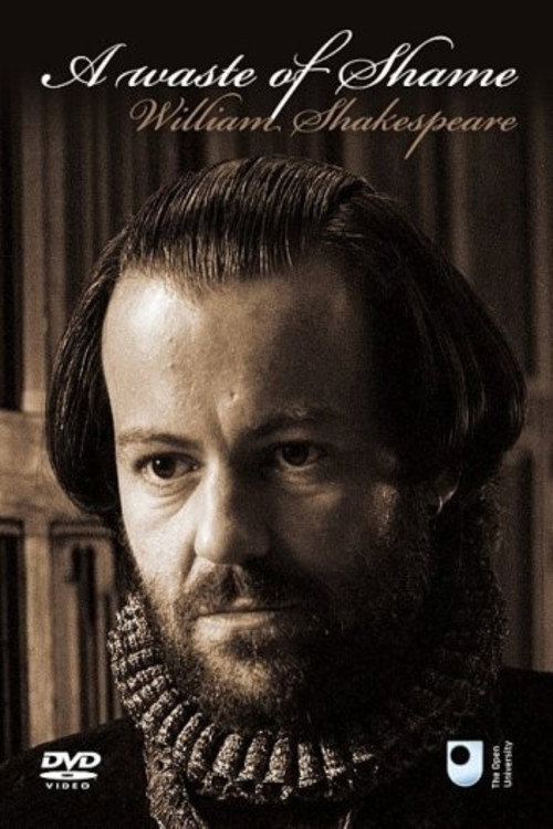 Movie poster for A Waste of Shame: The Mystery of Shakespeare and His Sonnets (2005)