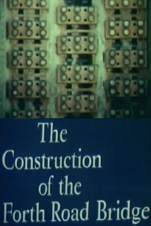 Movie poster for Construction of the Forth Road Bridge (1965)