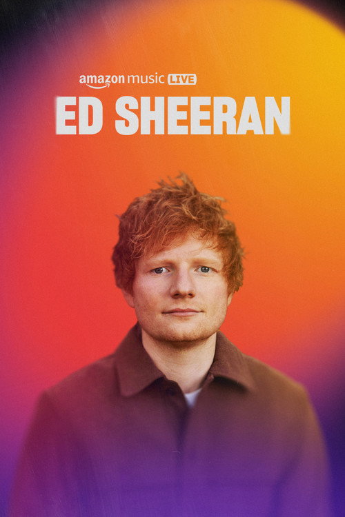 Movie poster for Amazon Music Live: Ed Sheeran (2023)