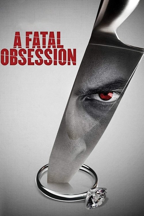 Movie poster for A Fatal Obsession (2015)