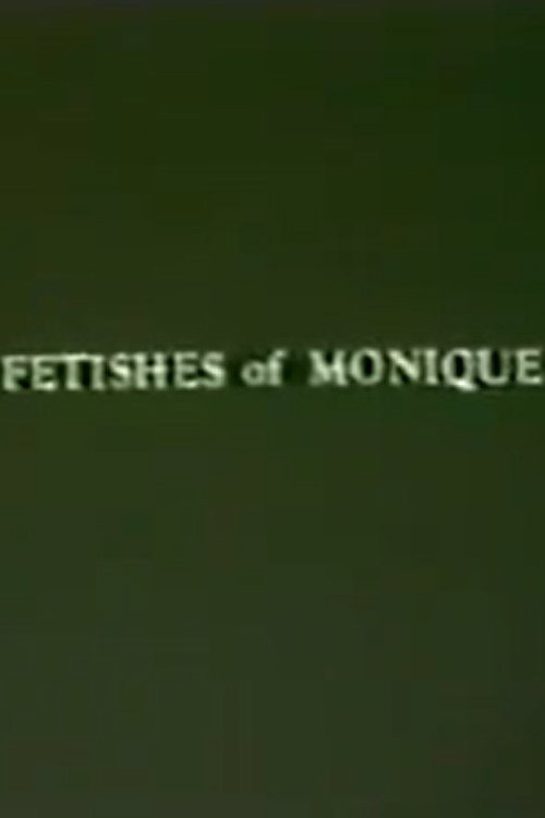 Movie poster for Fetishes of Monique (1976)