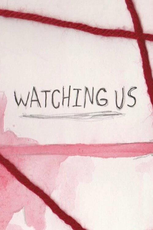 Movie poster for Watching Us (2019)
