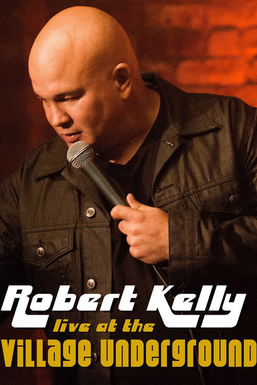 Movie poster for Robert Kelly: Live at the Village Underground (2014)