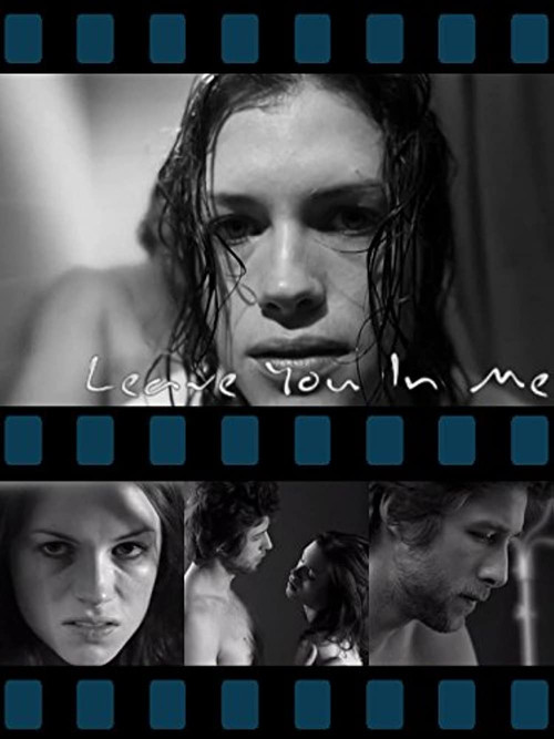 Movie poster for Leave You in Me (2007)