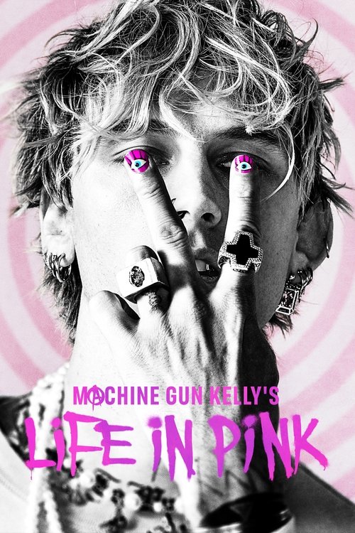 Movie poster for Machine Gun Kelly's Life In Pink (2022)