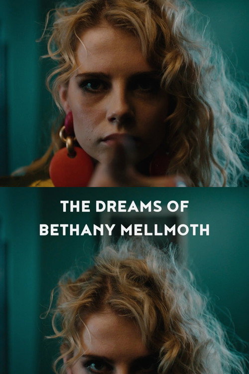 Movie poster for The Dreams of Bethany Mellmoth (2017)