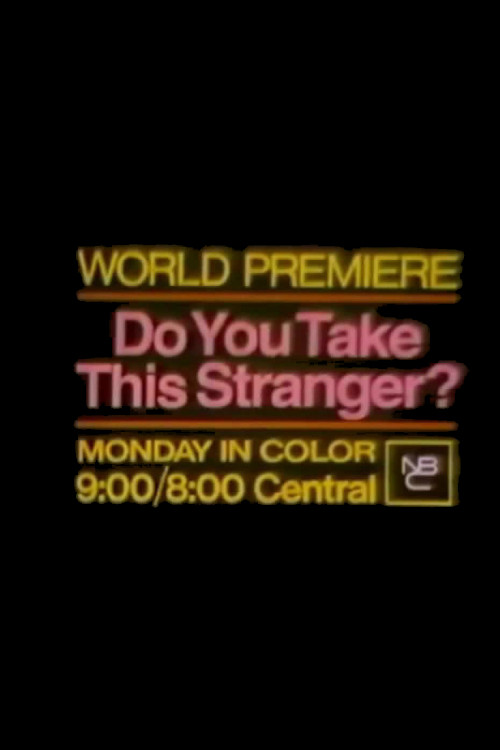 Movie poster for Do You Take This Stranger? (1971)