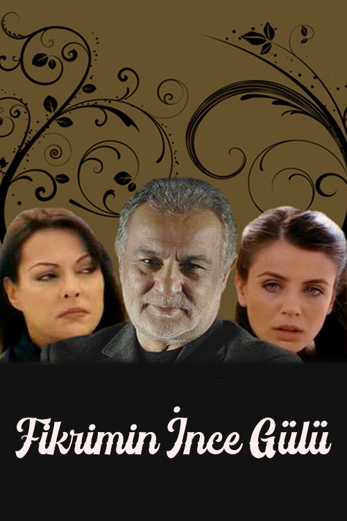 Fikrimin İnce Gülü poster