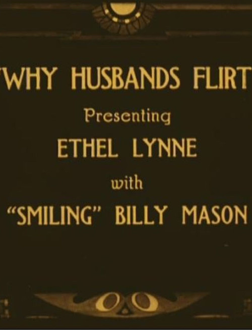 Movie poster for Why Husbands Flirt (1918)