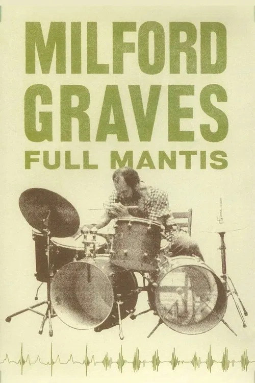 Movie poster for Milford Graves Full Mantis (2018)