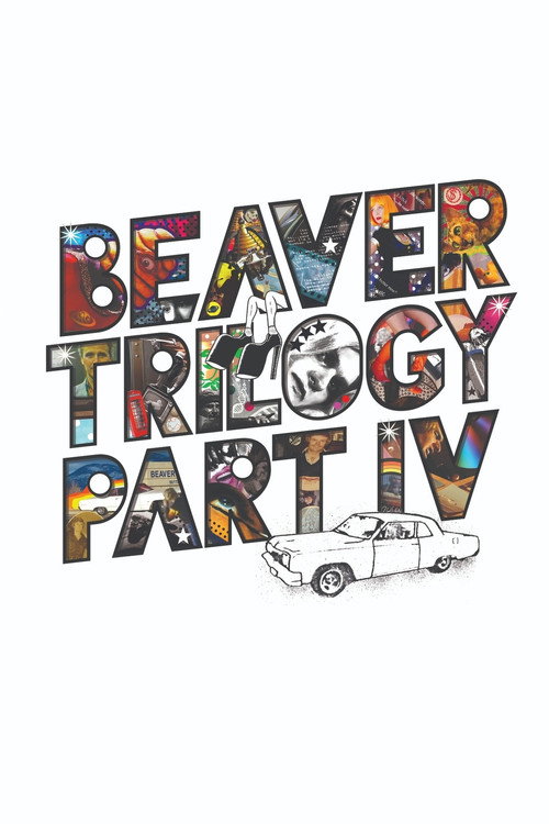Movie poster for Beaver Trilogy Part IV (2015)