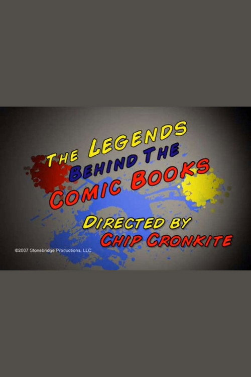 Movie poster for The Legends Behind the Comic Books (2007)