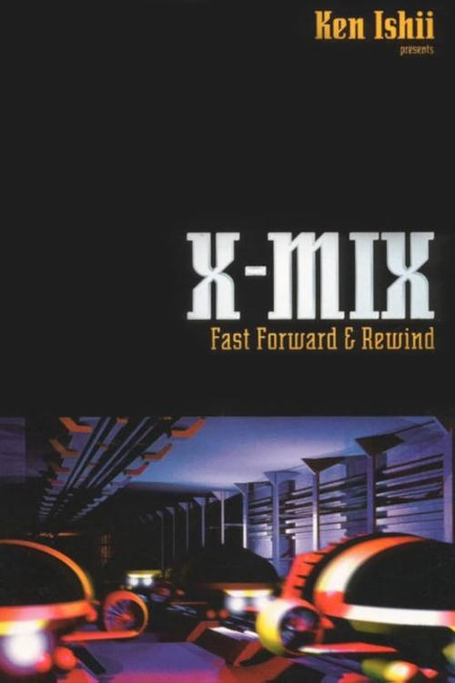 Movie poster for X-Mix: Fast Forward and Rewind (1997)