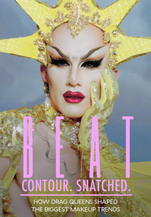 Movie poster for BEAT. Contour. Snatched. How Drag Queens Shaped the Biggest Makeup Trends (2018)