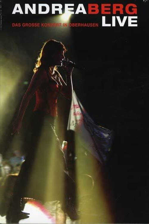 Movie poster for Andrea Berg - Live: Das große Konzert in Oberhausen (2004)