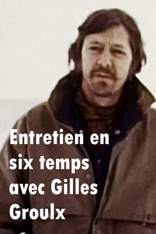 Movie poster for Entretien en six temps avec Gilles Groulx (2002)