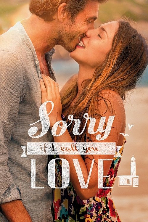 Movie poster for Sorry If I Call You Love (2014)