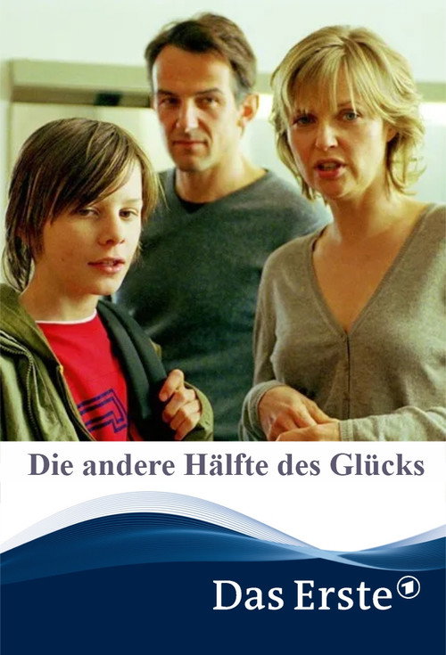 Movie poster for Die andere Hälfte des Glücks (2007)