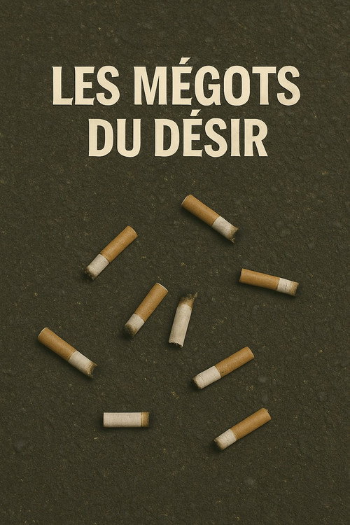 Movie poster for Les mégots du désir (2024)