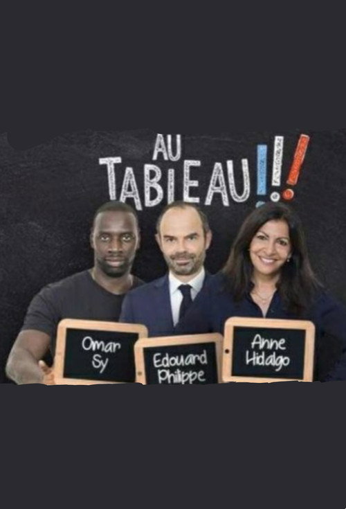 Movie poster for Au tableau - Edouard Philippe / Anne Hidalgo / Omar Sy (2017)