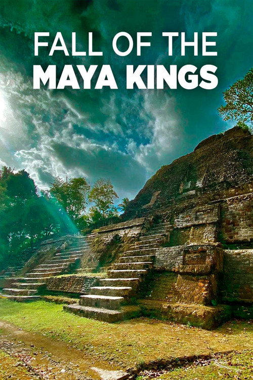 Movie poster for Fall Of The Maya Kings (2022)